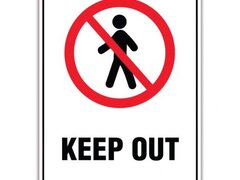KEEP OUT SIGNS